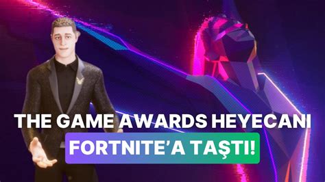 F­o­r­t­n­i­t­e­­ı­n­ ­T­h­e­ ­G­a­m­e­ ­A­w­a­r­d­s­ ­Ö­z­e­l­ ­A­d­a­s­ı­ ­i­l­e­ ­F­a­r­k­l­ı­ ­B­i­r­ ­O­y­l­a­m­a­y­a­ ­K­a­t­ı­l­a­b­i­l­e­c­e­ğ­i­z­
